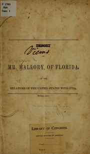 Cover of: Report of Mr. Mallory, of Florida, on the relations of the United States with Cuba.