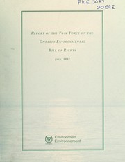 Cover of: Report of the Task Force on the Ontario Environmental Bill of Rights. by Task Force on the Ontario Environmental Bill of Rights., Task Force on the Ontario Environmental Bill of Rights.