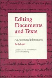 Cover of: Editing documents and texts: an annotated bibliography