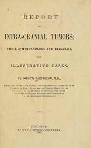 Cover of: Report on intra-cranial tumors: their symptomatology and diagnosis, with illustrative cases