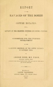 Report on the ravages of the borer in coffee estates by George Bidie