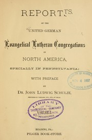 Reports of the United German Evangelical Lutheran Congregations in North America, specially in Pennsylvania by United German Evangelical Lutheran Congregations in North America.
