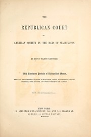 Cover of: The Republican court: or, American society in the days of Washington