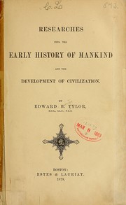 Cover of: Researches into the early history of mankind and the development of civilization by Edward B. Tylor