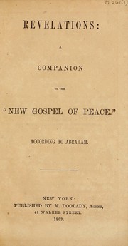 Cover of: Revelations: a companion to the "New gospel of peace," according to Abraham