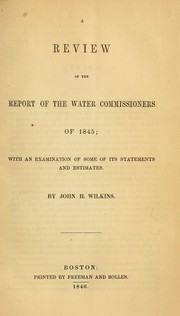 Cover of: A review of the report of the water commissioners of 1845: with an examination of some of its statements and estimates.