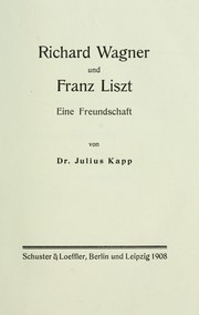 Cover of: Richard Wagner und Franz Liszt: eine Freundschaft