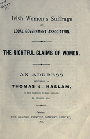 Cover of: The rightful claims of women by Thomas J. Haslam, Thomas J. Haslam