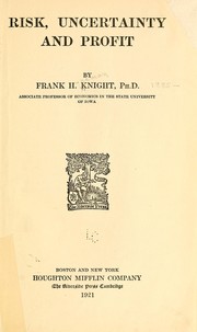 Cover of: Risk, uncertainty and profit by Frank H. Knight