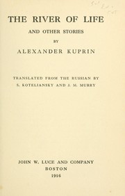 The river of life by Александр Иванович Куприн
