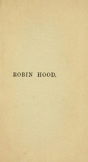 Cover of: Robin Hood: a collection of poems, songs and ballads