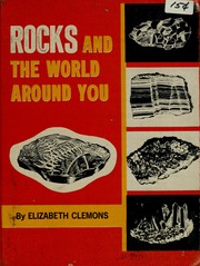 Cover of: Rocks and the world around you.