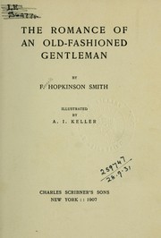 Cover of: The romance of an old-fashioned gentleman by Francis Hopkinson Smith