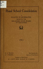 Cover of: Rural school consolidation: a bulletin of information issued by the Oklahoma State Board of Education. 1911 ...