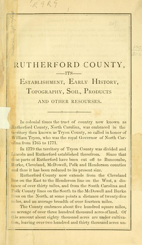 Rutherford County, North Carolina, its establishment, early history, topography, soil, products, and other resources. by 