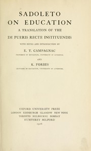 Cover of: Sadoleto On education: a translation of the De pueris recte instituendis, with notes and introduction by E.T. Campagnac ... and K. Forges
