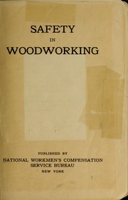 Cover of: Safety in woodworking | National Bureau of Casualty Underwriters