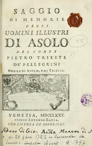 Cover of: Saggio di memorie degli uomini illustri di Asolo by Trieste de' Pellegrini, Pietro, conte