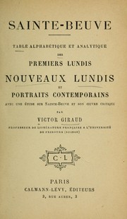 Cover of: Sainte-Beuve: table alphabétique et analytique des Premiers lundis, Nouveaux lundis et Portraits contemporains