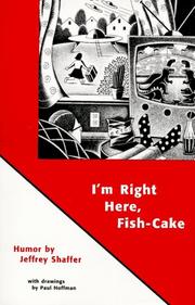Cover of: I'm right here, Fish-Cake