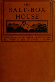 Cover of: The salt-box house: eighteenth century life in a New England hill town