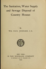 Cover of: The sanitation, water supply and sewage disposal of country houses