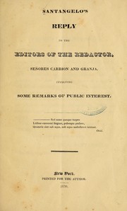 Cover of: Santangelo's reply to the editors of the Redactor Señores Carrion and Granja, involving some remarks of public interest ... by Orazio Donato Gideon de Attellis Santangelo