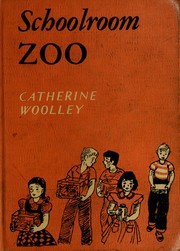 Cover of: Schoolroom zoo. by Catherine Woolley