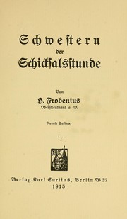 Cover of: Schwestern der Schicksalsstunde by Herman Frobenius