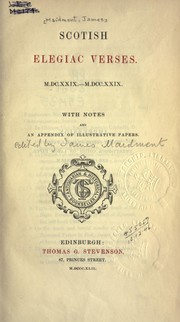 Cover of: Scotish elegiac verses: 1629-1729.  With notes and an appendix of illustrative papers