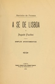 A Sé de Lisboa e Augusto Fuschini by Martinho da Fonseca