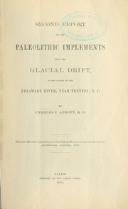 Cover of: Second report on the paleolithic implements from the glacial drift, in the valley of the Delaware River, near Trenton, N.J.