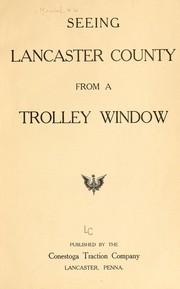 Cover of: Seeing Lancaster county from a trolley window.