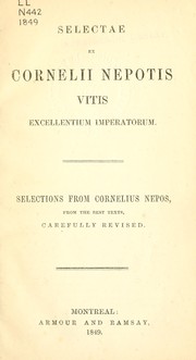 Cover of: Selectae ex Vitis excellentium imperatorum: Selections from Cornelius Nepos, from the best texts, carefully revised