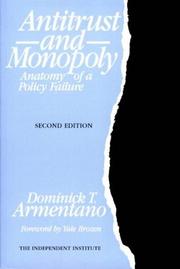 Antitrust and monopoly by Dominick T. Armentano