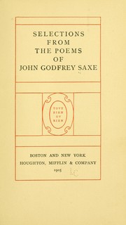 Cover of: Selections from the poems of John Godfrey Saxe.