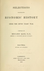 Cover of: Selections illustrating economic history since the seven years' war. by Benjamin Rand
