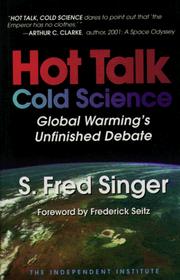 Cover of: Hot talk, cold science by S. Fred Singer