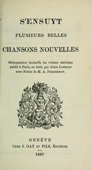 Cover of: S'ensuyt plusieurs belles chansons nouvelles: Réimpression textuelle du volume rarissime publié à Paris, en 1542