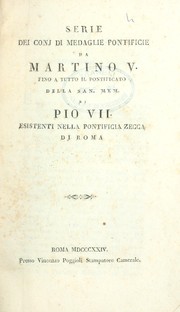 Cover of: Serie dei conj di medaglie pontificie da Martino V. fino a tutto il pontificato di Pio VII. esistenti nella Pontificia zecca di Roma by Papal States. Zecca pontificia