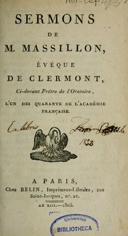 Cover of: Sermons de M. Massillon, évêque de Clermont ... by Jean-Baptiste Massillon