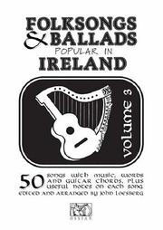 Cover of: Folksongs & Ballads Popular In Ireland Vol. 3 (Folksongs & Ballads Popular in Ireland)