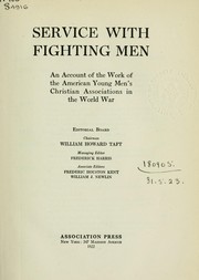Cover of: Service with fighting men: an account of the work of the American Young Men's Christian Associations in the World War
