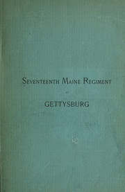Cover of: Seventeenth Maine regiment at Gettysburg. by 