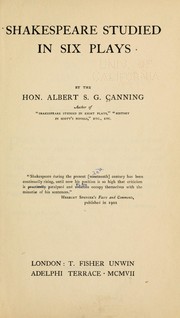 Cover of: Shakespeare studied in six plays by Albert Stratford George Canning