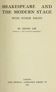 Cover of: Shakespeare and the modern stage, with other essays by Sir Sidney Lee