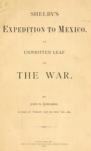 Cover of: Shelby's expedition to Mexico. by Edwards, John N.