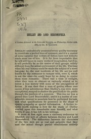 Cover of: Shelley and Lord Beaconsfield: A lecture delivered to the Shelley Society on Wednesday, October 12th, 1887