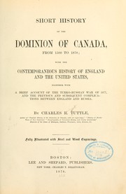 Short history of the Dominion of Canada, from 1500 to 1878 by Charles R. Tuttle