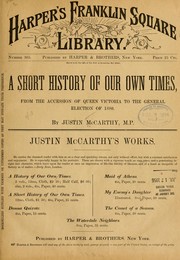 Cover of: A short history of our own times: from the accession of Queen Victoria to the general election of 1880.